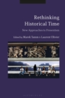 Image for Rethinking Historical Time: New Approaches to Presentism