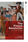 Image for The French revolution  : a history in documents