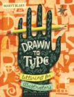 Image for Drawn to type  : lettering for illustrators