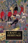 Image for Craft and heritage: intersections in critical studies and practice
