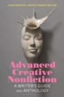 Image for Advanced creative nonfiction  : a writer&#39;s guide and anthology
