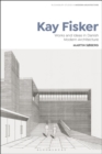 Image for Kay Fisker: Works and Ideas in Danish Modern Architecture
