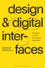 Image for Design and Digital Interfaces: Designing With Aesthetic and Ethical Awareness