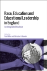 Image for Race, education and educational leadership in England  : an integrated analysis