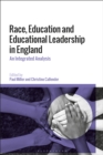 Image for Race, education and educational leadership in England: an integrated analysis