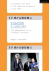 Image for Theatre blogging  : the emergence of a critical culture