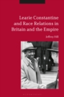 Image for Learie Constantine and Race Relations in Britain and the Empire