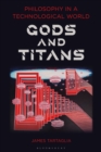 Image for Philosophy in a technological world  : Gods and titans