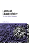 Image for Lacan and Education Policy: the other side of education