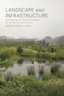 Image for Landscape and infrastructure: re-imagining the pastoral paradigm for the 21st century