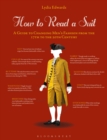 Image for How to Read a Suit: A Guide to Changing Men&#39;s Fashion from the 17th to the 20th Century