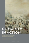 Image for Certainty in Action: Wittgenstein on Language, Mind and Epistemology