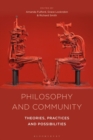 Image for Philosophy and community: theories, practices and possibilities