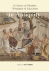 Image for A History of Western Philosophy of Education in Antiquity