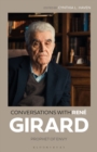 Image for Conversations with Rene Girard: prophet of envy
