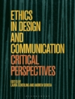 Image for Ethics in Design and Communication: Critical Perspectives