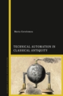 Image for Technical automation in classical antiquity