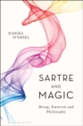 Image for Sartre and magic: being, emotion and philosophy