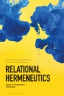 Image for Relational hermeneutics: essays in comparative philosophy