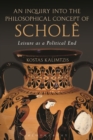 Image for An Inquiry into the Philosophical Concept of Schole