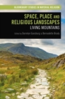 Image for Space, Place and Religious Landscapes: Living Mountains