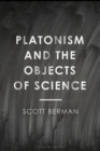 Image for Platonism and the objects of science