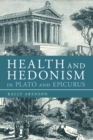 Image for Health and hedonism in Plato and Epicurus
