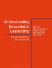 Image for Understanding Educational Leadership: Critical Perspectives and Approaches