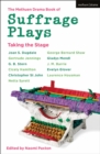 Image for The Methuen drama book of suffrage plays  : taking the stage
