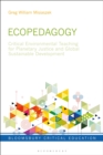Image for Ecopedagogy  : critical environmental teaching for planetary justice and global sustainable development