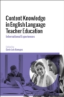 Image for Content knowledge in English language teacher education  : international experiences