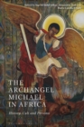 Image for Archangel Michael in Africa: History, Cult and Persona