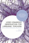 Image for Video enhanced observation for language teaching  : reflection and professional development