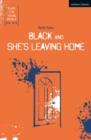 Image for Black and She&#39;s Leaving Home