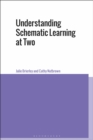 Image for Understanding Schematic Learning at Two