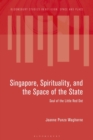 Image for Singapore, spirituality, and the space of the state: soul of the little red dot