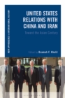 Image for United States relations with China and Iran  : towards the Asian century