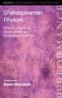 Image for Shakespearean rhetoric  : a practical guide for actors, directors, students and teachers