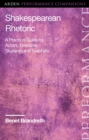Image for Shakespearean rhetoric  : a practical guide for actors, directors, students and teachers