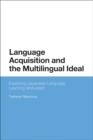 Image for Language acquisition and the multilingual ideal: exploring Japanese language learning motivation