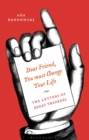 Image for &#39;Dear friend, you must change your life&#39;  : the letters of great thinkers