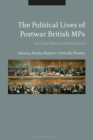 Image for The political lives of postwar British MPs  : an oral history of parliament