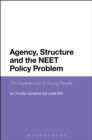 Image for Agency, structure and the NEET policy problem  : the experiences of young people