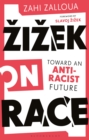 Image for éZiézek on race  : toward an anti-racist future