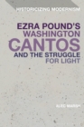 Image for Ezra Pound&#39;s Washington Cantos and the struggle for light