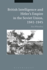 Image for British intelligence and Hitler&#39;s empire in the Soviet Union, 1941-1945