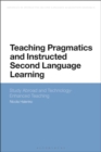 Image for Teaching Pragmatics and Instructed Second Language Learning: Study Abroad and Technology-Enhanced Teaching