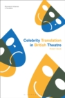 Image for Celebrity translation in British theatre  : relevance and reception, voice and visibility