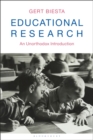 Image for Educational research: an unorthodox introduction