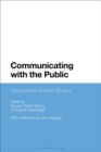 Image for Communicating with the public  : conversation analytic studies